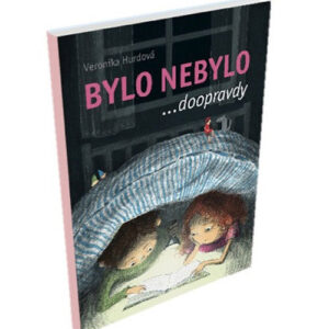 Bylo nebylo doopravdy – Hurdová Veronika