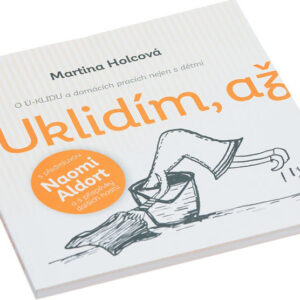 Uklidím, až – Holcová Martina