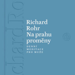 Na prahu proměny - Richard Rohr