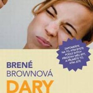 Dary nedokonalosti - Brené Brownová
