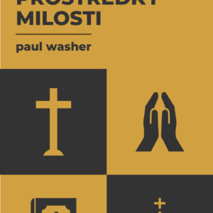 Základní prostředky milosti - Paul Washer