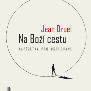 Na Boží cestu -  Jean Druel