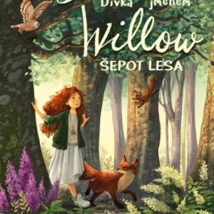 Dívka jménem Willow: Šepot lesa - Sabine Bohlmannová
