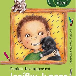 Josífku, k noze! - Daniela Krolupperová