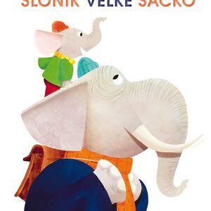 Jak dostal malý sloník velké sáčko - Steve Small