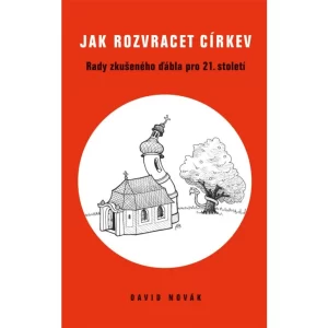 Jak rozvracet církev - David Novák