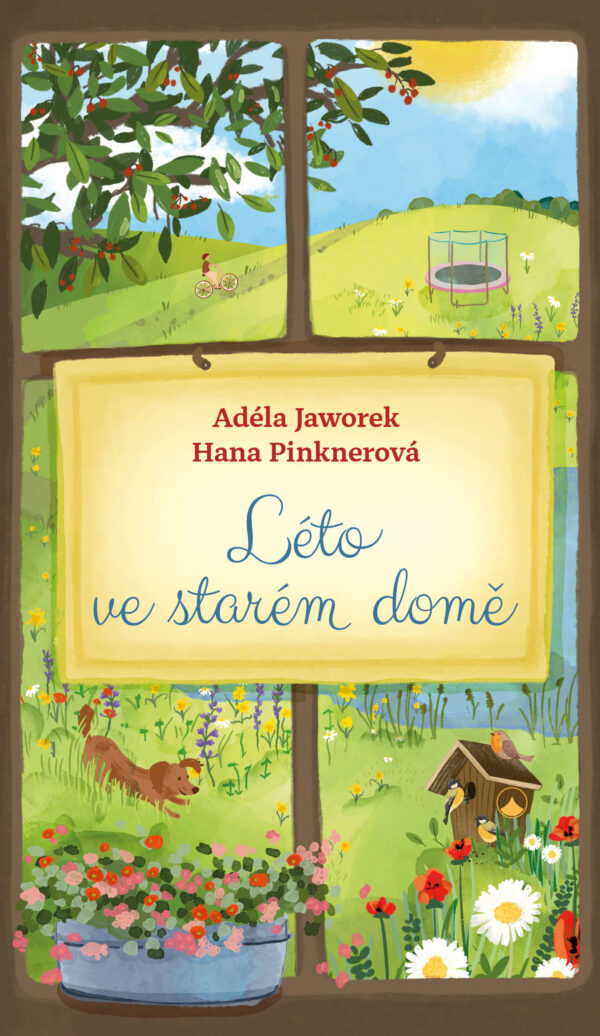 Léto ve starém domě - Adéla Jaworek, Hana Pinknerová