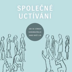 Společné uctívání - Matt Merker