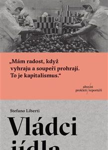 Vládci jídla - Stefano Liberti