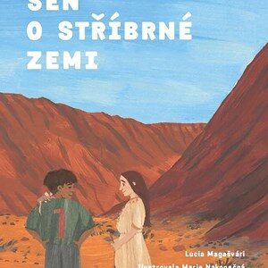 Sen o stříbrné zemi - Lucia Magašvári