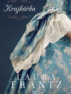 Krajkářka - Laura Frantz