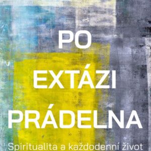 Po extázi prádelna - Jack Kornfield