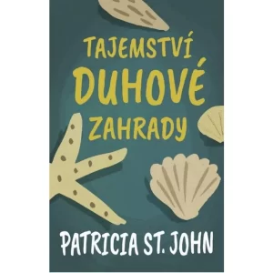 Tajemství duhové zahrady - Patricia St. John