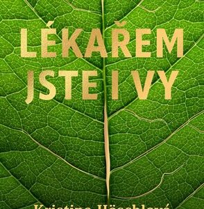 Lékařem jste i vy - Kristina Höschlová