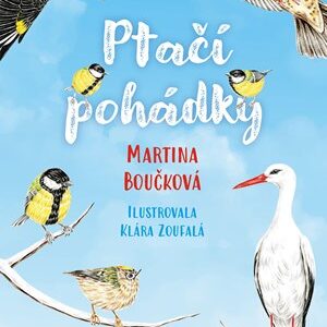 Ptačí pohádky - Martina Boučková