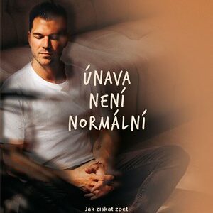 Únava není normální - Jan Vojáček