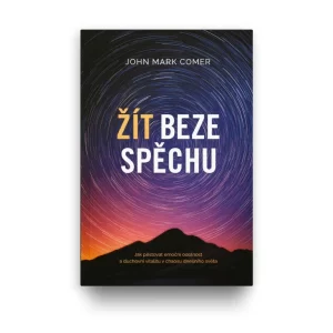 Žít beze spěchu - John Marc Comer