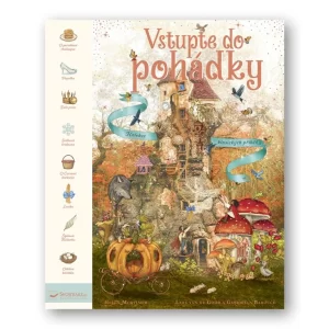 Vstupte do pohádky - Helen Mortimer, Lars Van de Goor, Gabriella Barouch