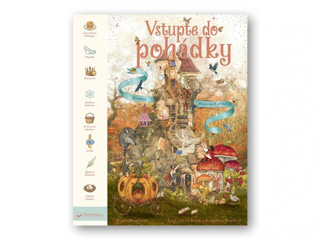 Vstupte do pohádky - Helen Mortimer, Lars Van de Goor, Gabriella Barouch