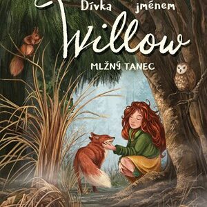 Dívka jménem Willow. Mlžný tanec- Sabine Bohlmannová