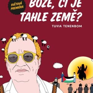 Bože, čí je tahle země? - Tuvia Tenenbom
