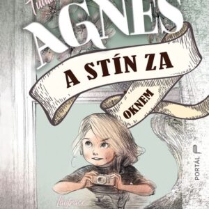 Agnes a stín za oknem - Tuutikki Tolonen