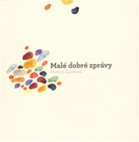 Malé dobré zprávy - Martina Špinková