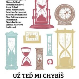Už teď mi chybíš - české povídky