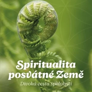 Spiritualita posvátné země - Adam Borzič