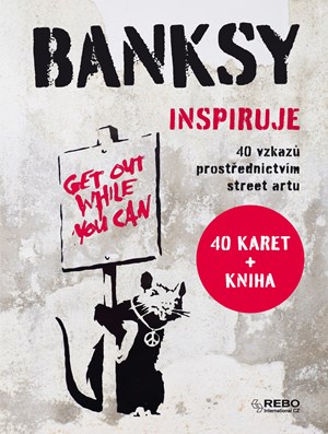 Banksy inspiruje. 40 vzkazů prostřednictvím street artu - Giulia Manzi, Sabina De Gregori