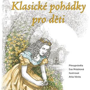 Klasické pohádky pro děti - Eva Mrázková