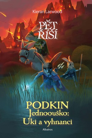 Podkin Jednoouško: Uki a vyhnanci Kniha čtvrtá - Kieran Larwood