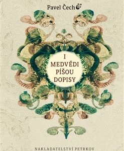 I medvědi píšou dopisy - Pavel Čech