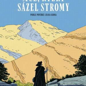 Muž, který sázel stromy - Jean Giono