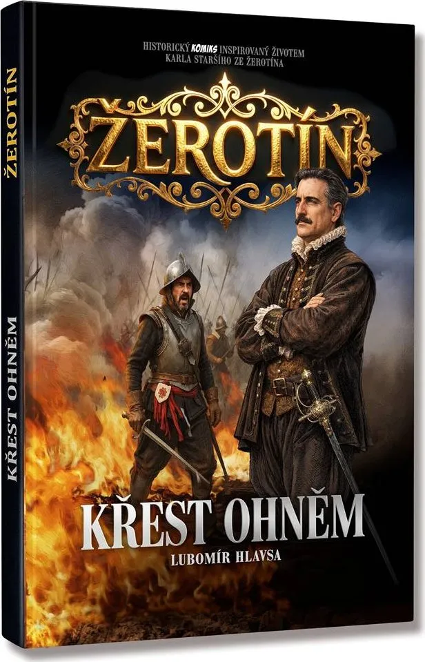 Žerotín. Křest ohněm - Lubomír Hlavsa