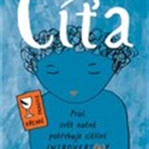 Cíťa. Proč svět potřebuje citlivé introverty - Lenka Blaze